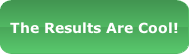 The Results Are Cool!